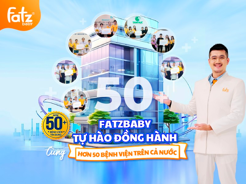 Sự tín nhiệm từ hơn 50 Bệnh viện trên cả nước là niềm tự hào của Fatzbaby. Nguồn: Fatzbaby