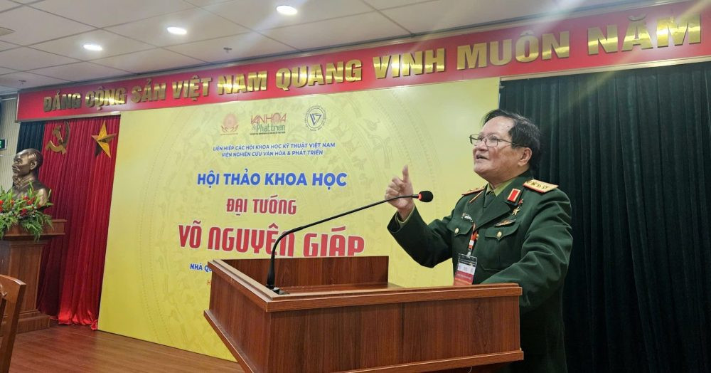 Hội thảo khoa học “Đại tướng Võ Nguyên Giáp: Nhà quân sự thiên tài, nhà văn hóa lớn”
