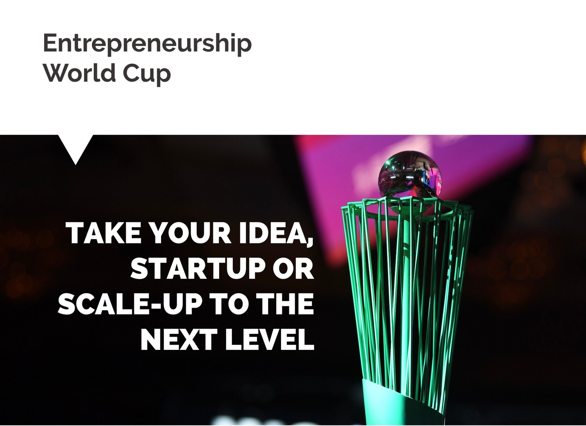 Gia hạn thời gian đăng ký cuộc thi Cup khởi nghiệp toàn cầu Entrepreneurship World Cup 2026