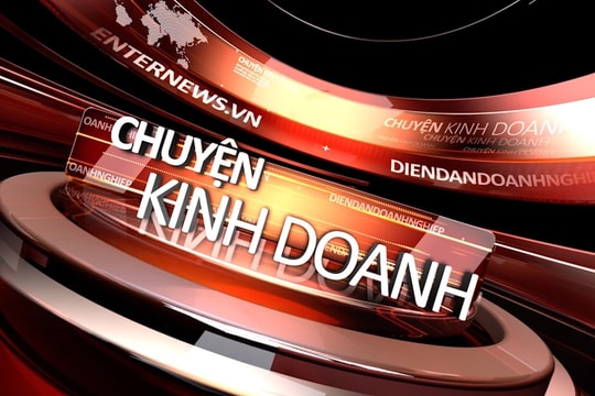 Sắp phát sóng "Chuyện kinh doanh"
