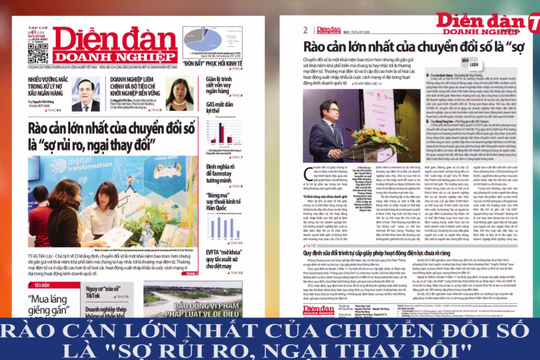 ĐIỂM BÁO NGÀY 29/07: Rào cản lớn nhất của chuyển đổi số là "sợ rủi ro, ngại thay đổi"
