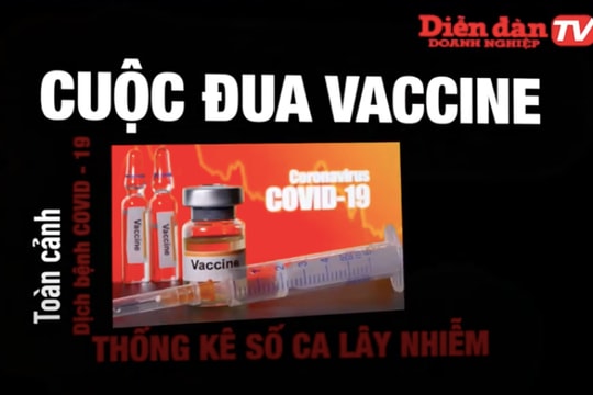 BẢN TIN 19H NGÀY 30/7: COVID-19 và "cuộc đua" vaccine