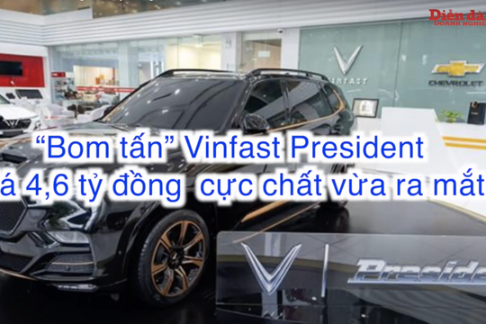 “Bom tấn” Vinfast President cực chất giá 4,6 tỷ đồng vừa trình làng