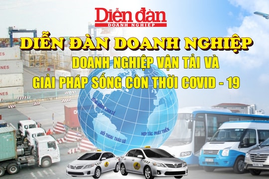 TRỰC TIẾP: Tọa đàm "Doanh nghiệp vận tải và giải pháp sống còn thời Covid - 19"