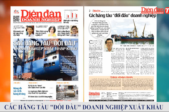 ĐIỂM BÁO NGÀY 23/06: Các hãng tàu "đối đầu" doanh nghiệp xuất khẩu