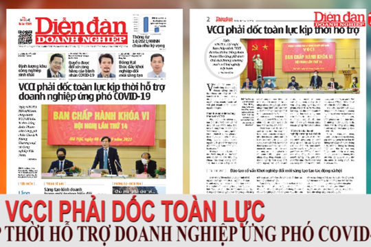ĐIỂM BÁO NGÀY 10/09: VCCI phải dốc toàn lực kịp thời hỗ trợ doanh nghiệp ứng phó COVID-19