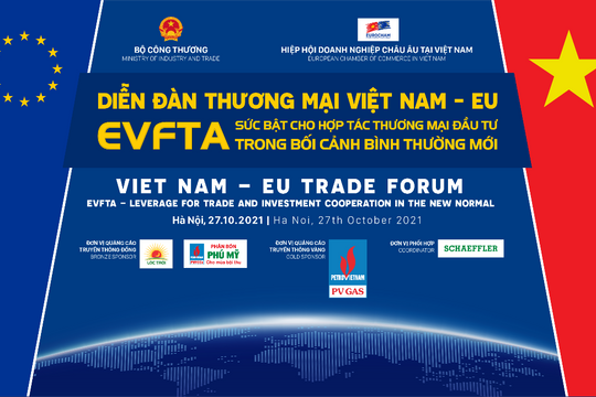Sắp diễn ra Diễn đàn thương mại Việt Nam - EU 2021