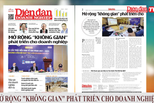 ĐIỂM BÁO NGÀY 17/12: Mở rộng "không gian" phát triển cho doanh nghiệp