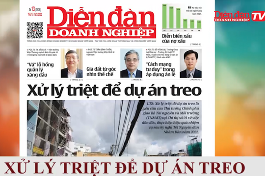 ĐIỂM BÁO NGÀY 16/02: Xử lý triệt để dự án treo