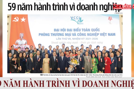 ĐIỂM BÁO NGÀY 27/04: VCCI 59 năm hành trình vì doanh nghiệp