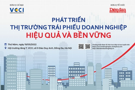 19/05: Diễn đàn “Phát triển thị trường trái phiếu doanh nghiệp hiệu quả, bền vững”