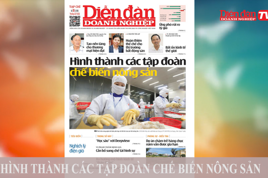 ĐIỂM BÁO NGÀY 22/07: Hình thành các tập đoàn chế biến nông sản