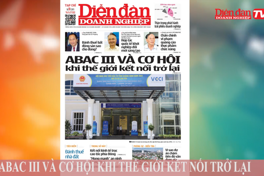 ĐIỂM BÁO NGÀY 27/7: ABAC III và Cơ hội khi thế giới kết nối trở lại