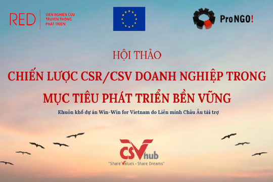 Trung tuần tháng 8: Hội thảo “Chiến lược CSR/CSV Doanh nghiệp trong mục tiêu Phát triển bền vững”