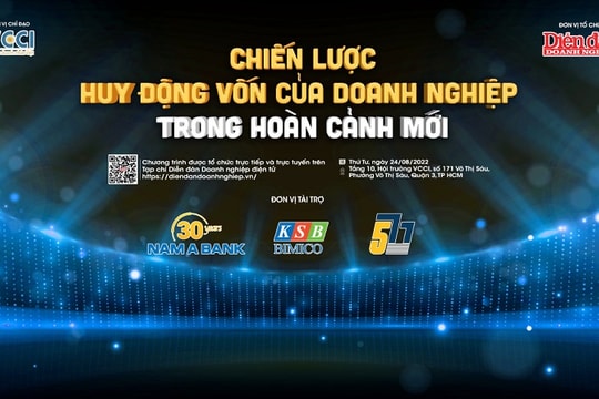 24/8: Diễn đàn "Chiến lược huy động vốn của doanh nghiệp trong hoàn cảnh mới"
