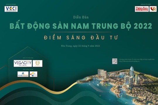 Ngày 22/09: Diễn đàn "Bất động sản Nam Trung Bộ: Điểm sáng đầu tư”