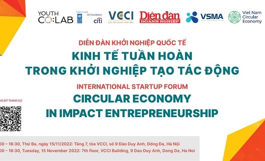 15/11: Diễn đàn khởi nghiệp quốc tế: Kinh tế tuần hoàn trong khởi nghiệp tạo tác động