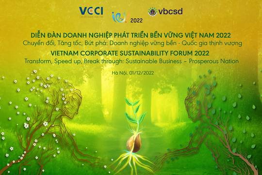 Diễn đàn Doanh nghiệp phát triển bền vững Việt Nam 2022