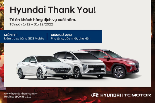 Hyundai Thành Công triển khai chương trình "HYUNDAI THANK YOU!"
