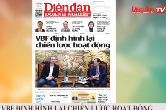 ĐIỂM BÁO NGÀY 08/02: VBF định hình lại chiến lược hoạt động