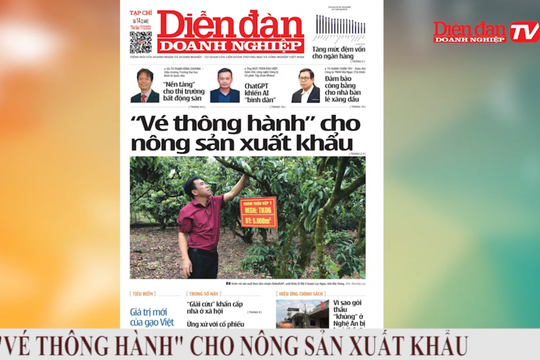 ĐIỂM BÁO NGÀY 17/02: “Vé thông hành” cho nông sản xuất khẩu