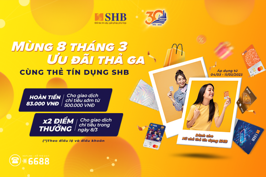 SHB dành tặng phái đẹp nhiều ưu đãi hấp dẫn nhân ngày 8/3