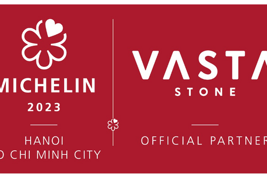 Vasta Stone hợp tác với thương hiệu MICHELIN Guide để mở rộng thị phần toàn cầu