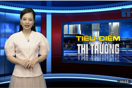 Tiêu điểm thị trường – Bản tin kinh tế, tài chính, xã hội hàng đầu trên VTC1