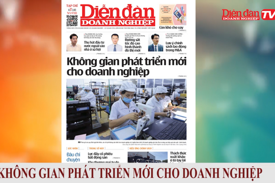 ĐIỂM BÁO NGÀY 19/07: Không gian phát triển mới cho doanh nghiệp