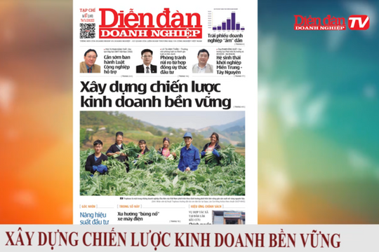 ĐIỂM BÁO NGÀY 24/08: Xây dựng chiến lược kinh doanh bền vững