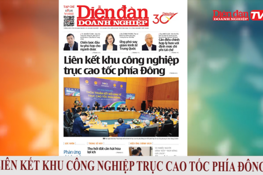 ĐIỂM BÁO NGÀY 30/08: Liên kết khu công nghiệp trục cao tốc phía Đông