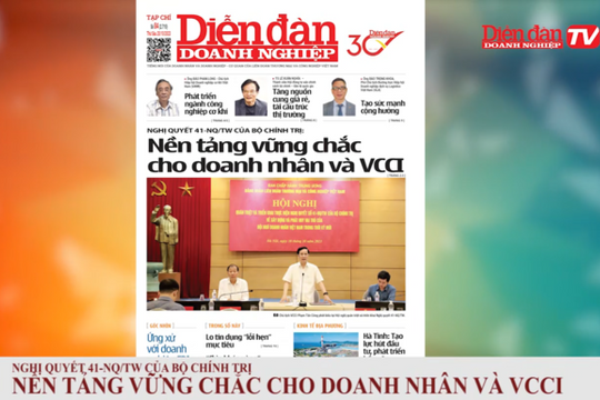 ĐIỂM BÁO NGÀY 20/10: NQ 41 - Nền tảng vững chắc cho doanh nhân