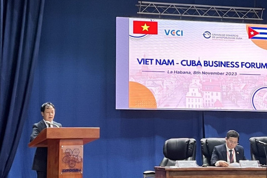 Doanh nghiệp Việt Nam - Cuba còn nhiều dư địa hợp tác