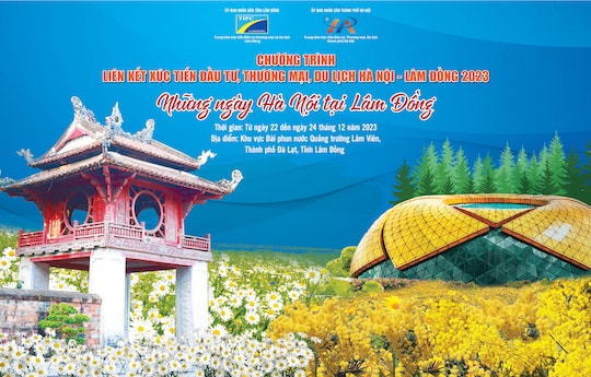 “Những ngày Hà Nội tại Lâm Đồng”: Cơ hội phát triển giữa Hà Nội và Lâm Đồng