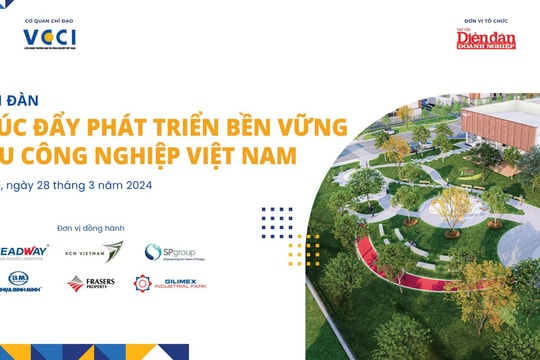 28/3: Diễn đàn “Thúc đẩy phát triển bền vững khu công nghiệp Việt Nam”