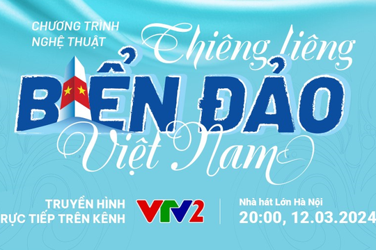 Nhiều nghệ sỹ tham gia chương trình “Thiêng liêng biển đảo Việt Nam”