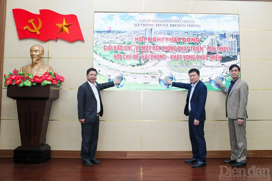 Phát động Giải Báo chí “Vì một Hải Phòng phát triển” lần thứ VI