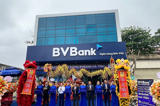 BVBank khai trương 2 đơn vị mới, mở rộng mạng lưới 33 tỉnh thành