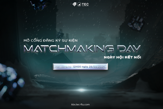 Ngày hội Matchmaking Day - kết nối những nhân tài khởi nghiệp