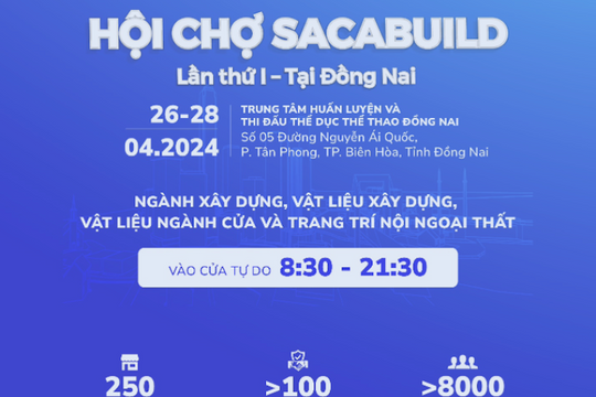 SACABUILD - Hội chợ đầu tiên của ngành vật liệu xây dựng