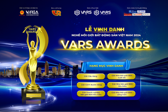 Vinh danh nghề Môi giới Bất động sản - VARS Awards 2024