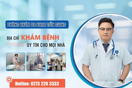 Phòng khám đa khoa Tiền Giang: Bảo vệ và duy trì sức khỏe cho người dân