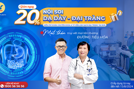 Hệ thống Y tế MEDLATEC: Giảm 20% phí nội soi tiêu hóa phát hiện ung thư sớm