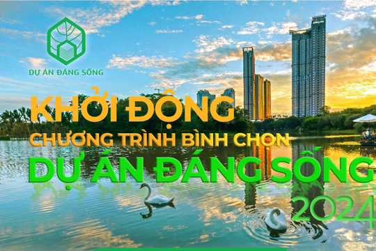 Khởi động Chương trình bình chọn “DỰ ÁN ĐÁNG SỐNG 2024"