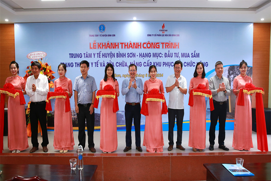 BSR khánh thành khu phục hồi chức năng Trung tâm Y tế huyện Bình Sơn