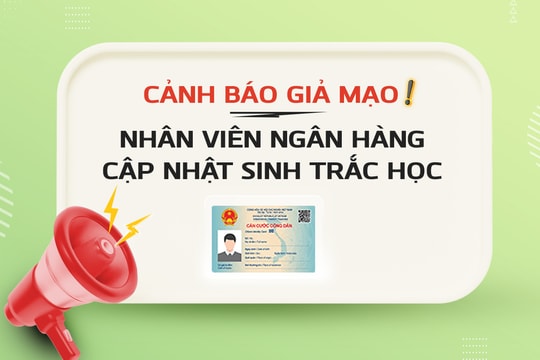 Vietcombank cảnh báo hình thức lừa đảo mạo danh nhân viên ngân hàng hỗ trợ cập nhập sinh trắc học