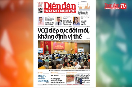 ĐIỂM BÁO NGÀY 17/7: VCCI tiếp tục đổi mới, khẳng định vị thế