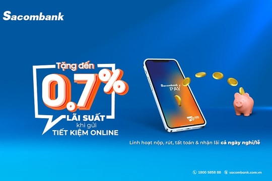 Gửi tiết kiệm trên Sacombank Pay được tặng lãi suất 0,7%/năm