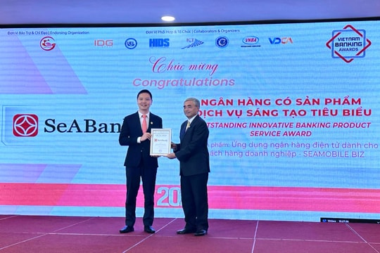 SeABank lần thứ 4 liên tiếp được vinh danh Ngân hàng Việt Nam tiêu biểu