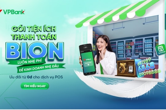 VPBank triển khai chính sách phí từ 0 đồng cho dịch vụ chấp nhận thanh toán qua POS